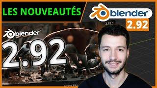 LES NOUVEAUTÉS DE LA VERSION 2.92 | Blender 2.92 [TUTO FR]