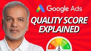 Google Ads Quality Score Explained  - What Is Quality Score In Google Ads?