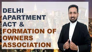 V91- Formation of Apartment Owners Association in NCT DELHI u/ Apartment Act | Prashant Kanha
