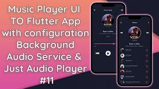 #11 Music Player App Just Audio Player with Background Audio Service Configuration | Flutter Dart