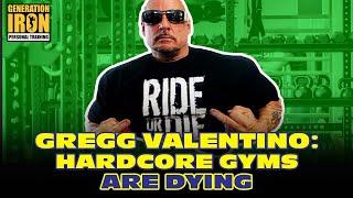 Gregg Valentino: Hardcore Bodybuilding Gyms Are DYING!  | Part 3