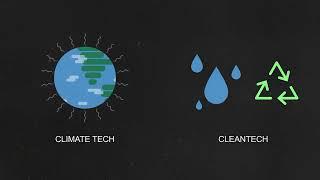 Climate Tech vs. Cleantech: What's the Difference?