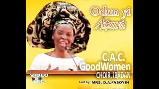 Odun Yi Atura (Original Video Edition) #cacgoodwomenchoiribadan #mrsdafasoyin #yorubagospelmusic