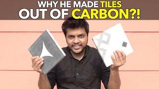 Why He Made Tiles out of Carbon?!