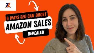 6 Ways SEO Can Boost Your Amazon Sales- Amazon FBA Marketing