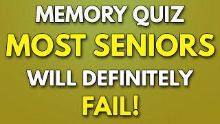 TOUGH Memory Quiz Only 2% of SENIORS Will PASS! - Will YOU?