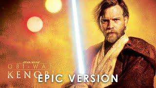 Star Wars: Obi-Wan Kenobi Trailer Music | Epic Version