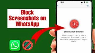 How to Block Screenshots on WhatsApp ( New method) || 2025