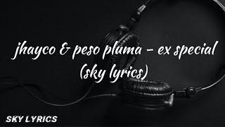 Jhayco & peso pluma - Ex special (lyrics)