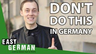 8 Things NOT to Do in Germany | Easy German 349