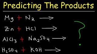 Predicting The Products of Chemical Reactions - Chemistry Examples and Practice Problems