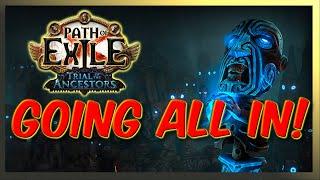 Going All IN on Trial of the Ancestors | PoE 3.22