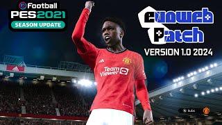 PES 2021 EVOWEB PATCH 2024 VERSION 1.0 - HOW TO INSTALATIONS