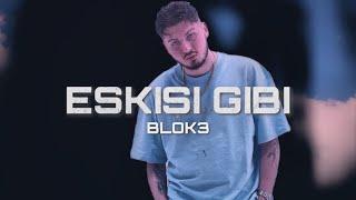 Blok3 - Eskisi Gibi ( Prod by Serhat Demir )