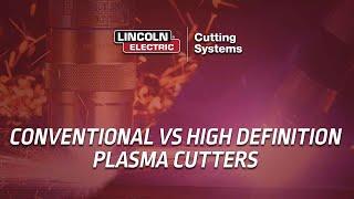 Lincoln Electric® FlexCut® and FineLine® Plasma Cutters! | High Definition vs Conventional