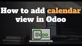 How to add calendar view in odoo | Odoo development