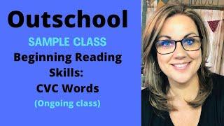 Outschool Sample Class: My Ongoing Beginning Reading Class