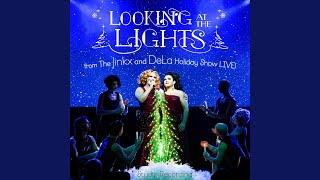Looking at the Lights: From the Jinkx and DeLa Holiday Show Live! (Studio Recording) (feat....