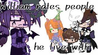 || William rates people he live with || || Fnaf, gacha club, Afton Family ||