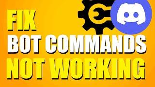 How To Fix Discord Bot Commands Not Working (Quick Fix)