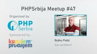 [PHPSrbija MeetUp #47] Boško Pešić - Kako radi Bitkoin?