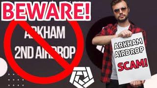 SCAM ALERT: Arkham airdrop round 2 scam alert you should be aware of now