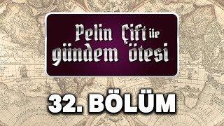 Pelin Çift ile Gündem Ötesi 32. Bölüm - Türkler
