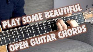 How to Play Beautiful Open Guitar Chords