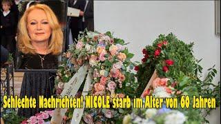 Schlechte Nachrichten! NICOLE starb im Alter von 60 Jahren