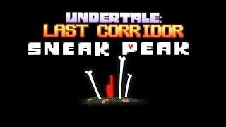 |Undertale Last Corridor| Sneak Peak