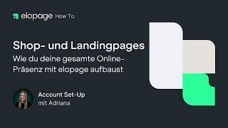 Shop- und Landingpages – Wie du deine gesamte Online-Präsenz mit elopage aufbaust