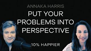 Put Your Problems Into Perspective | Annaka Harris