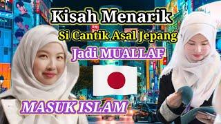 Si Gadis Cantik Dari Jepang Menjadi Muallaf, Ketenangan Setelah Memeluk Islam