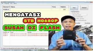 Mengatasi STB HG680p susah di flash