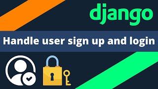 User registration and authentication in Django