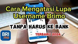 Cara Mengatasi Lupa Username Brimo tanpa harus ke Bank / kantor cabang