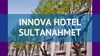 INNOVA HOTEL SULTANAHMET 4* Стамбул обзор – отель ИННОВА ХОТЕЛ СУЛТАНАХМЕТ 4* Стамбул видео обзор