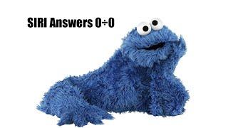 Siri Answers 0 ÷ 0 = Cookie Monster is Sad