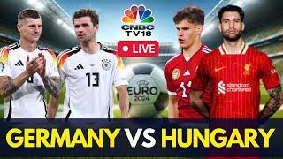 EURO 2024 LIVE: Germany vs Hungary Match LIVE Score | UEFA Group A Match | GER Vs HUN Live | N18G