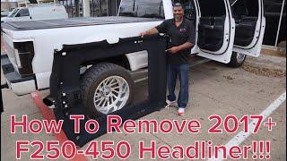 How To Remove Headliner On A 2017-2021 Ford F-350 With Panoramic Sunroof