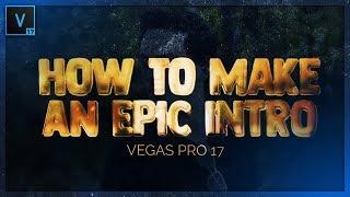 VEGAS Pro 17: How To Make An Epic Intro Using Renderforest - Tutorial #448