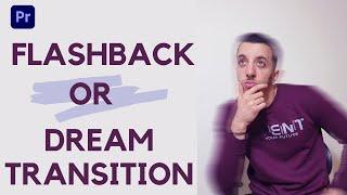 How to Make the Flashback or Dream Transition (2 Minutes)