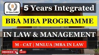 Five Years BBA MBA Integrated Programme in Law and Management | M CAT |  MNLUA | MBA in Law