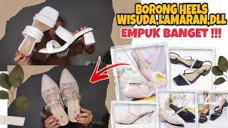 SHOPEE HAUL SANDAL HEELS SUPER EMPUK UNTUK WISUDA/LAMARAN/KONDANGAN DLL !!!