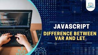 JavaScript | Difference Between var and let | JavaScript Tutorial In Marathi #7