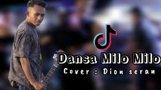 DANSA VERSI TERBARU 2023 || MILO MILO || COVER : DION SERAN