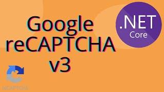 Google reCAPTCHA v3 Tutorial - .NET 6 Core - With Code In Description - Part 1