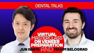 Virtual masterclass on veneer preparation. Jun Iwata and Maxim Belograd