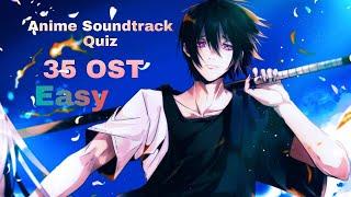 Anime Soundtrack Quiz|Anime OST Quiz|35 OST(Easy Difficulty)