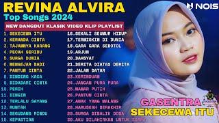 REVINA ALVIRA "SEKECEWA ITU - KERANDA CINTA" FULL ALBUM | DANGDUT KLASIK GASENTRA TERBARU 2024